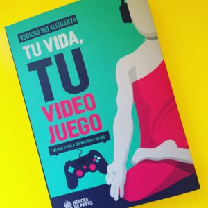 Tu vida, tu videojuego
